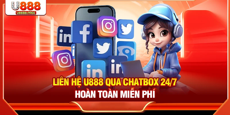 Liên hệ U888 qua chatbox 24/7 hoàn toàn miễn phí