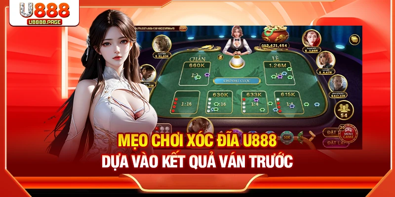 Mẹo chơi xóc đĩa U888 - dựa vào kết quả ván trước