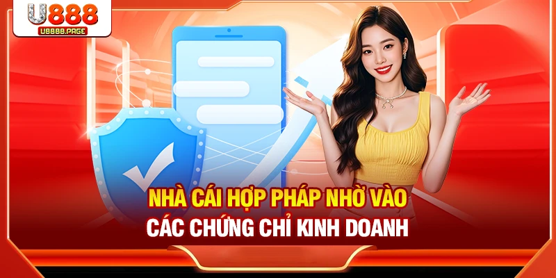 Nhà cái hợp pháp nhờ vào các chứng chỉ kinh doanh