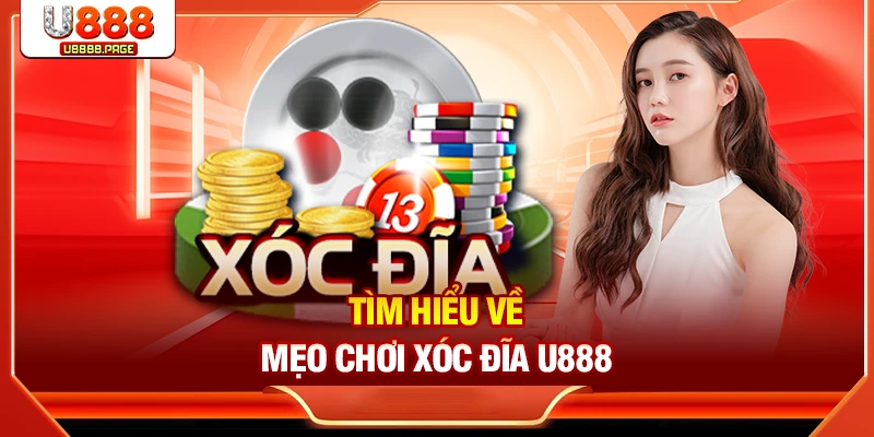 Tìm hiểu về mẹo chơi xóc đĩa U888